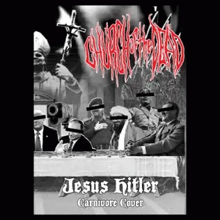 Church Of The Dead : Jesus Hitler